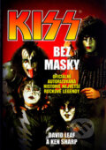 Kniha: Kiss bez masky (David Leaf a Ken Sharp). BB/art, 2005