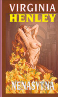 Kniha: Nenasytná (Virginie Henley). Baronet, 2005