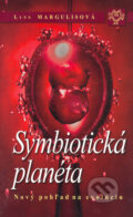 Symbiotická planéta - Lynn Margulisová, Kalligram, 2005
