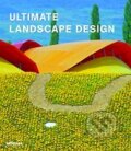 Kniha: Ultimate Landscape Design (Alejandro Bahamón). Te Neues, 2005