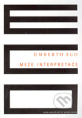 Meze interpretace - Umberto Eco, 2005