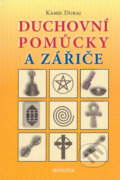 Kniha: Duchovní pomůcky a zářiče (Kamil Duraj). Monáda, 2005
