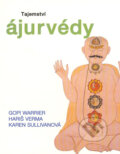 Tajemství ájurvédy - Gopi Warrier, Hariš Verma, Karen Sullivanová, Svojtka&Co., 2003