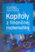 Kapitoly z finančnej matematiky - Igor Melicherčík, Ladislava Olšarová, Vladimír Úradníček, 2005