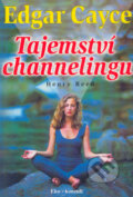Kniha: Edgar Cayce - Tajemství channelingu (Henry Reed). Eko-konzult, 2003