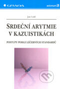 Srdeční arytmie v kazuistikách - Jan Lukl, Grada, 2006