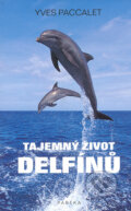 Kniha: Tajemný život delfínů (Yves Paccalet). Paseka, 2005