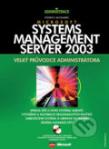 Microsoft Systems Management Server 2003 - Steven D. Kaczmarek, Computer Press, 2005