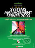 Kniha: Microsoft Systems Management Server 2003 (Steven D. Kaczmarek)