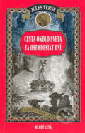 Cesta okolo sveta za osemdesiat dní - Jules Verne, Slovenské pedagogické nakladateľstvo - Mladé letá, 2006