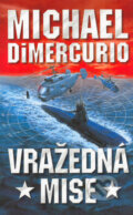 Vražedná mise - Michael DiMercurio, Domino, 2004