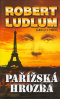 Kniha: Pařížská hrozba (Robert Ludlum). Domino, 2003
