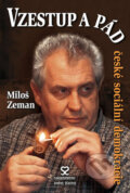 Kniha: Vzestup a pád české sociální demokracie (Miloš Zeman), 2006