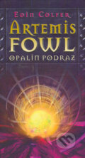 Artemis Fowl a Opalin podraz - Eoin Colfer, Albatros CZ, 2005