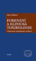 Forenzní a klinická toxikologie - Marie Balíková, 2004