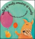 Kniha: Veľký aj malý, smutný aj veselý (Tony Potter). Slovart, 2005