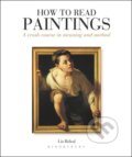 How to Read Paintings - Liz Rideal, Bloomsbury, 2016