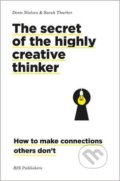 The Secret of the Highly Creative Thinker - Dorte Nielsen, Sarah Thurber, 2016