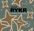 Zdenek Rykr a továrna na čokoládu - Vojtěch Lahoda, Zdeněk Rykr, Kant, 2016