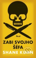 E-kniha: Zabi svojho šéfa (Shane Kuhn), 2015