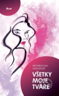 E-kniha: Všetky moje tváre (Michaela Ella Hajduková), 2012
