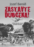 Zastavte Dubčeka! - Jozef Banáš, 2000