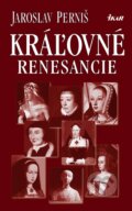 E-kniha: Kráľovné renesancie (Jaroslav Perniš)