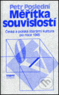 Kniha: Měřítka souvislosti (Petr Poslední). Euroslavica, 2001