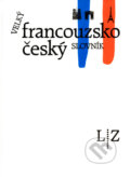 Velký francouzsko-český slovník II. (L-Z) - Vladimír Hořejší, Academia, 2000