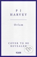 Orlam - PJ Harvey, Picador, 2025