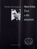 Hans Krása - Život a dílo skladatele - Blanka Červinková, Tempo, 2004