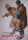 Kniha: Strýček Pleva (František Zýbal). Arca JiMfa, 1996