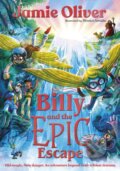 Billy and the Epic Escape - Jamie Oliver, Monica Armino (ilustrátor), Puffin Books, 2024