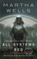 All Systems Red - Martha Wells, Tordotcom, 2019