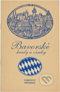 Kniha: Bavorské hrady a zámky : turistický průvodce (Vladimír Novák). , 1990
