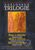 Kniha: Královská trilogie (Eduard Maur, Jaroslav Čechura, Jiří Mikulec a Milan Hlavačka). Rybka Publishers, 2003