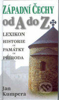 Kniha: Západní Čechy od A do Z (Jan Kumpera). Ševčík, 2008