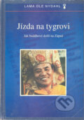 Kniha: Jízda na tygrovi (Ole Nydahl). Společnost diamantové cesty, 1999