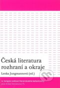 Česká literatura rozhraní a okraje - Lenka Jungmannová, Akropolis, 2011