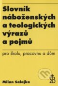 Kniha: Slovník náboženských a teologických výrazů a pojmů (Milan Salajka)