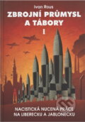 Kniha: Zbrojní průmysl a tábory (Ivan Rous). , 2023