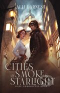 Cities of Smoke and Starlight - Alli Earnest, Dragon Press, 2022