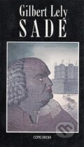 Kniha: Sade (Gilbert Lely). Concordia, 1994