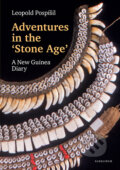 Kniha: Adventures in the Stone Age A New Guinea Diary (Leopold Jaroslav Pospíšil)