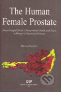 The human female prostate - Milan Zaviačič, Slovak Academic Press, 1999