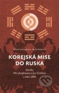 Kniha: Korejská mise do Ruska (Blanka Kašparová a Miriam Löwensteinová), 2016 Kniha: Korejská mise do Ruska (Blanka Kašparová a Miriam Löwensteinová), 2016