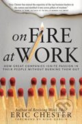 On Fire at Work - Eric Chester, 2015