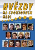 Kniha: Hvězdy na sportovním nebi (S & D Nakladatelství). S & D Nakladatelství, 2005