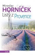 Kniha: Listy z Provence (Miroslav Horníček), 2016 Kniha: Listy z Provence (Miroslav Horníček), 2016