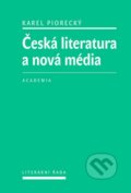 Česká literatura a nová média - Karel Piorecký, 2016